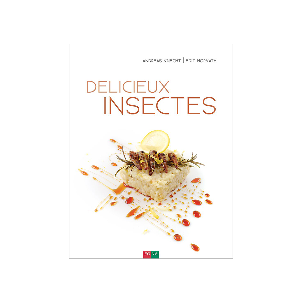Livre de cuisine Délicieux insectes - Francais